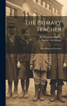 Hardcover The Primary Teacher: With Helps and Exercises Book