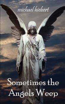 Paperback Sometimes the Angels Weep Book