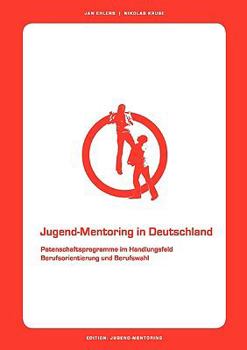 Paperback Jugend-Mentoring in Deutschland: Patenschaftsprogramme im Handlungsfeld Berufsorientierung und Berufswahl [German] Book