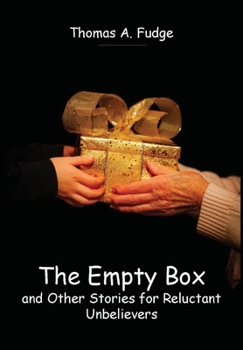 Hardcover The Empty Box and Other Stories for Reluctant Unbelievers Book