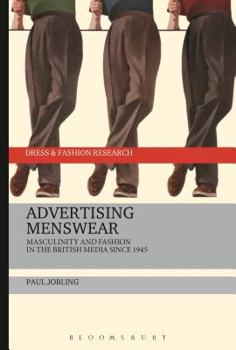 Hardcover Advertising Menswear: Masculinity and Fashion in the British Media Since 1945 Book