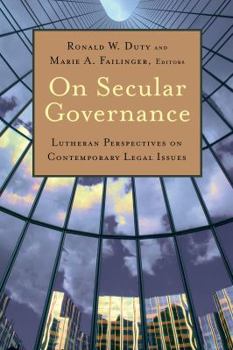 Paperback On Secular Governance: Lutheran Perspectives on Contemporary Legal Issues Book