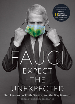 Hardcover Fauci: Expect the Unexpected: Ten Lessons on Truth, Service, and the Way Forward Book