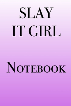 Paperback Pink Slay It Girl Notebook: Pink Slay It Girl Notebook is the perfect accessory to help you plan your day. Book