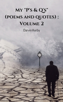 Paperback My "P's & Q's" (poems and quotes): Volume 2 Book