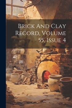 Paperback Brick And Clay Record, Volume 55, Issue 4 Book