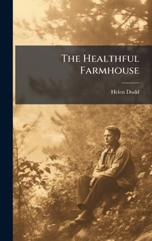 Hardcover The Healthful Farmhouse Book