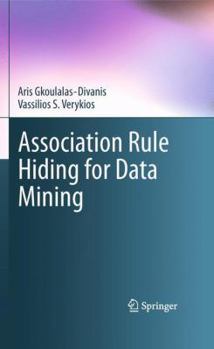 Paperback Association Rule Hiding for Data Mining Book