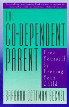 Paperback The Co-Dependent Parent: Free Yourself by Freeing Your Child Book
