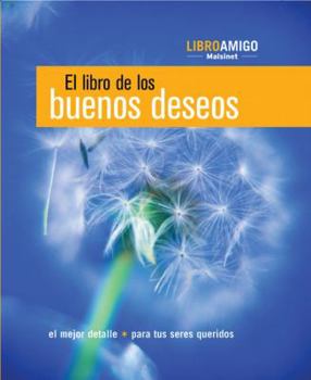 Hardcover El Libro de los Buenos Deseos [Spanish] Book