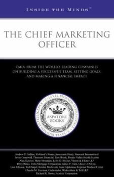 Paperback The Chief Marketing Officer: CMOS from the Worlds Leading Companies on Building a Successful Team, Setting Goals, and Making a Financial Impact (In Book