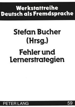 Paperback Fehler Und Lernerstrategien: Studien Am Beispiel Daf in Korea [German] Book