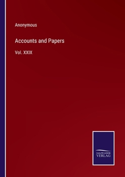 Paperback Accounts and Papers: Vol. XXIX Book