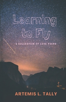 Paperback Learning to Fly: A Collection of Love Poems Book
