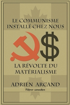 Paperback Le communisme installé chez nous: La révolte du matérialisme [French] Book