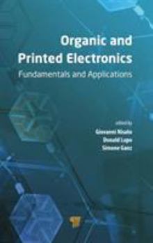 Hardcover Organic and Printed Electronics: Fundamentals and Applications Book