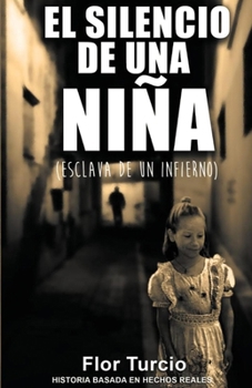 Paperback El Silencio de Una Niña: Esclava de Un Infierno [Spanish] Book