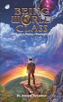 Paperback Being World Class: The Secret to Having a Meaningful Life Book
