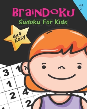 Paperback BrainDoku Easy Vol. 2: Sudoku: Educational brain games for kids, with easy 4x4 grid puzzles Book