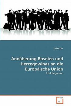 Paperback Annäherung Bosnien und Herzegowinas an die Europäische Union [German] Book