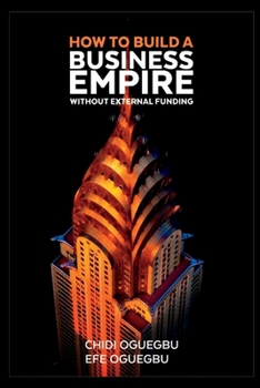 Paperback How to Build a Business Empire without External Funding Book