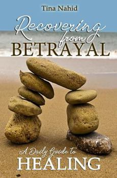 Paperback Recovering from Betrayal: A 30 Day Devotional Guide to Healing Book