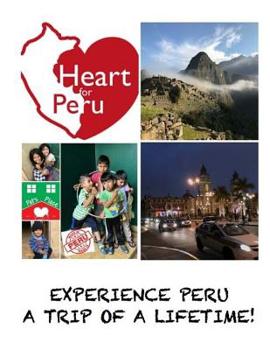 Paperback Experiencing Peru: A Trip of a Lifetime! Book