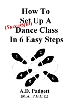 Paperback How To Set Up A Successful Dance Class In 6 Easy Steps Book
