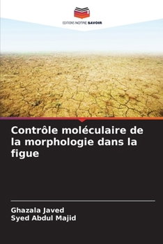 Contrôle moléculaire de la morphologie dans la figue (French Edition)