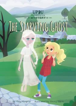 Library Binding The Starving Ghost: An Up2u Mystery Adventure Book