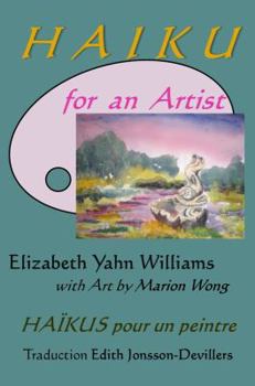 Perfect Paperback Haiku for an Artist/Haïkus pour un peintre (English and French Edition) Book