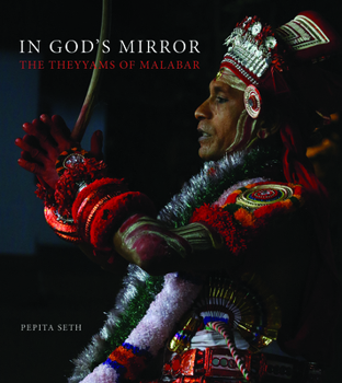 Hardcover In God's Mirror: The Theyyams of Malabar Book