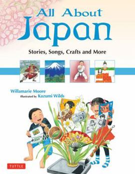 Hardcover All about Japan: Stories, Songs, Crafts and More Book