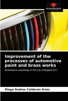 Improvement of the processes of automotive paint and brass works: Automotive workshop in the city of Bogota D.C.