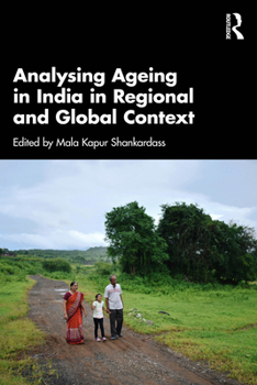 Paperback Analysing Ageing in India in Regional and Global Context Book