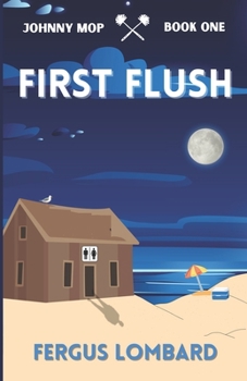 Paperback First Flush: Johnny Mop Book 1 Book