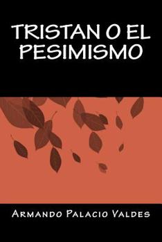 Paperback Tristan o El Pesimismo [Spanish] Book