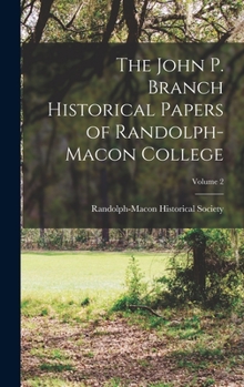 Hardcover The John P. Branch Historical Papers of Randolph-Macon College; Volume 2 Book