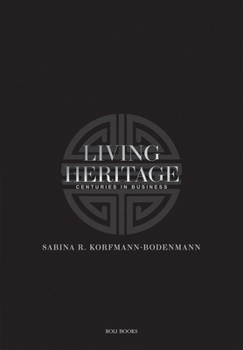 Hardcover Living Heritage: Centuries in Business Book