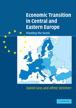 Paperback Economic Transition in Central and Eastern Europe: Planting the Seeds Book