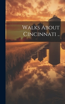 Hardcover Walks About Cincinnati .. Book