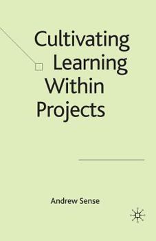 Paperback Cultivating Learning Within Projects Book