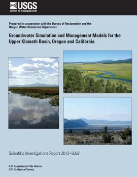 Paperback Groundwater Simulation and Management Models for the Upper Klamath Basin, Oregon and California Book