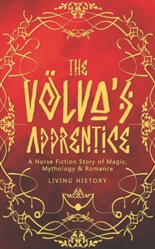 Paperback The Völva's Apprentice: A Norse Fiction Story of Magic, Mythology & Romance Book