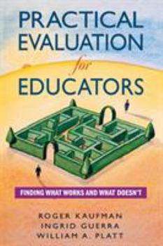 Hardcover Practical Evaluation for Educators: Finding What Works and What Doesn&#8242;t Book