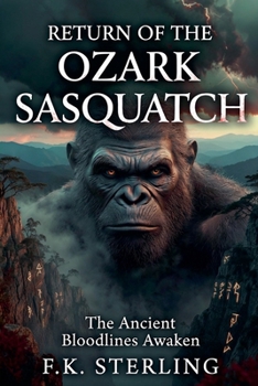Paperback Return of the Ozark Sasquatch: The Ancient Bloodline Awakens Book