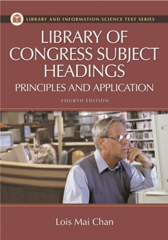 Hardcover Library of Congress Subject Headings: Principles and Application Book