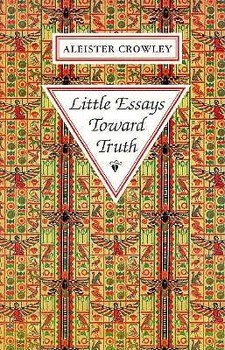 Little Essays Toward Truth