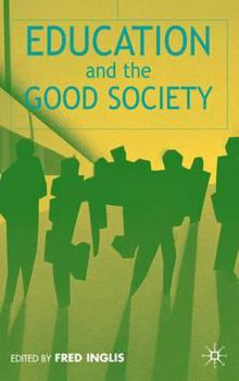 Hardcover Education and the Good Society Book