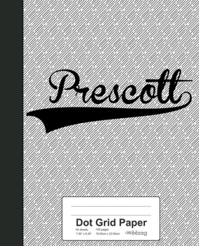 Paperback Dot Grid Paper: PRESCOTT Notebook Book